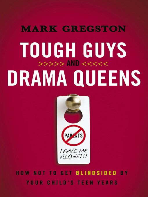 Title details for Tough Guys and Drama Queens by Mark Gregston - Available